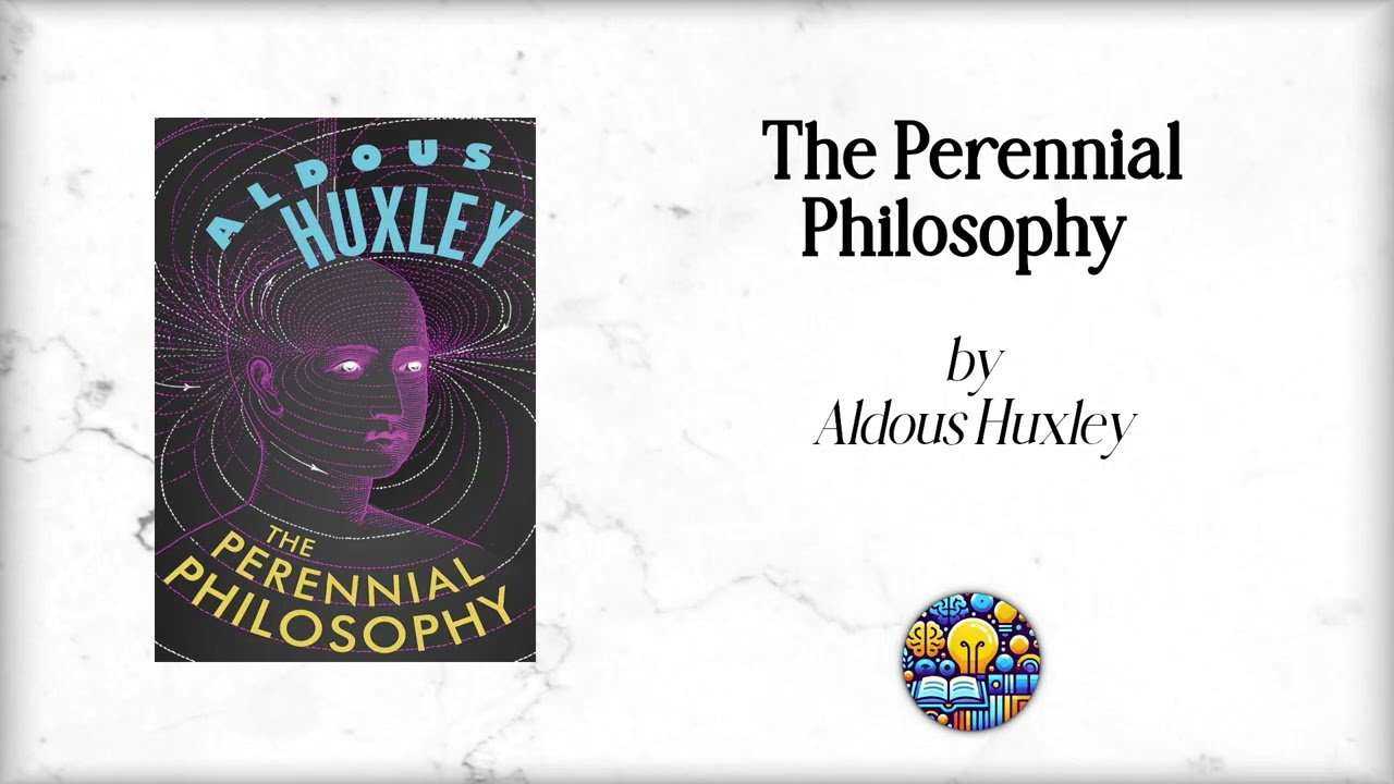 The Perennial Philosophy by Aldous Huxley - AI Podcast Book Overview