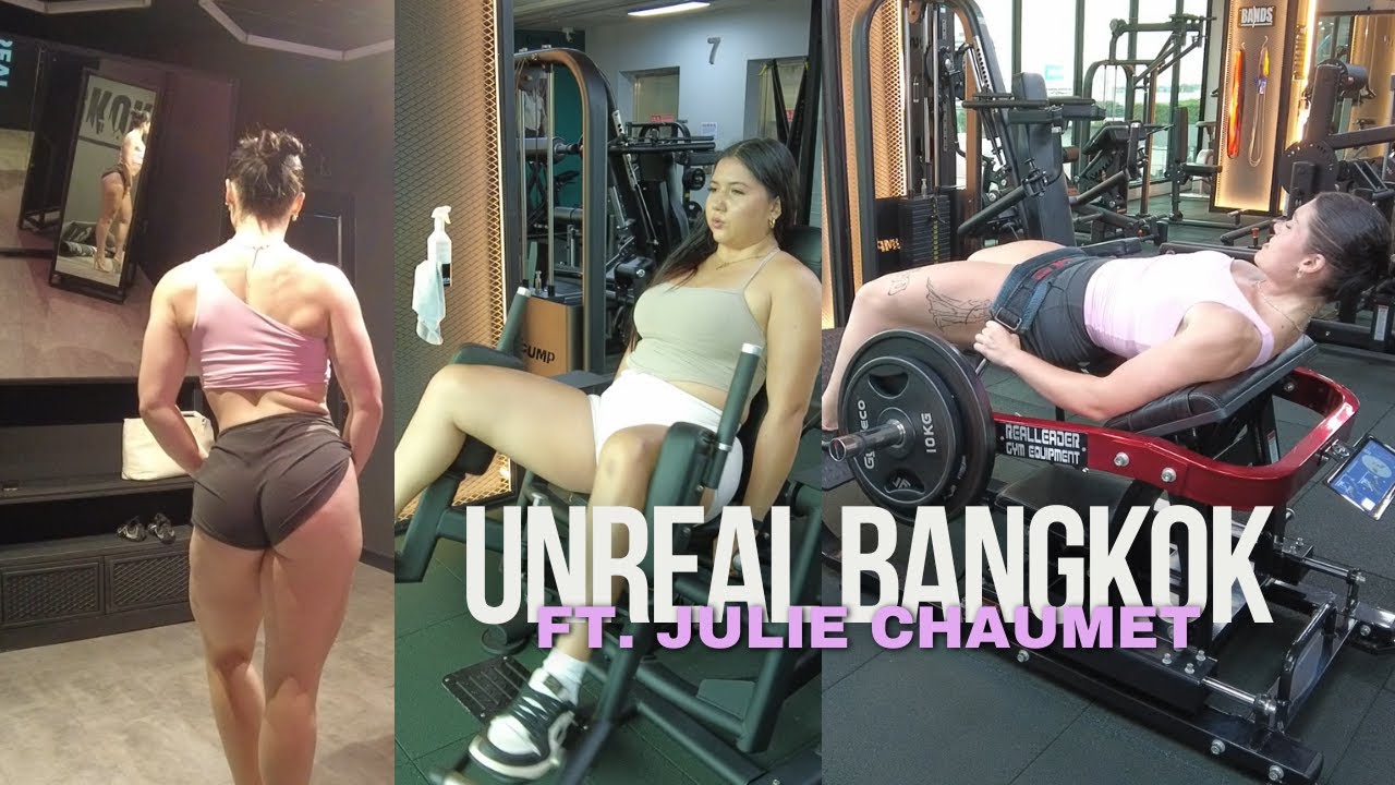 Trying Unreal Gym in Bangkok Thailand ft. Julie Chaumet