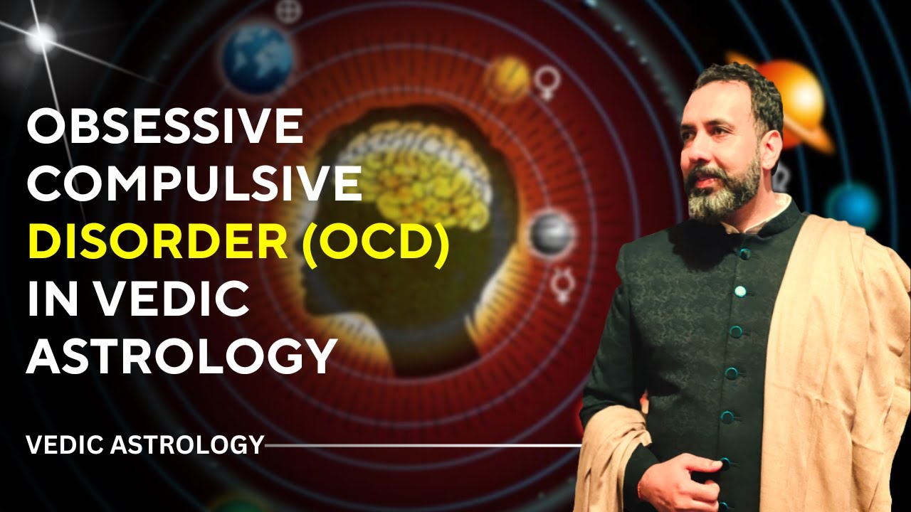 Understanding Obsessive-Compulsive Disorder (OCD) in Vedic Astrology | Dr Shruti & Navneet Chitkara