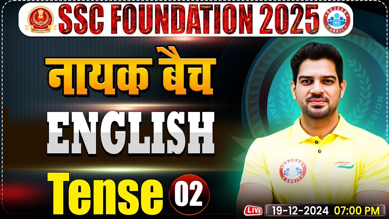Tense: English Grammar By Sanjeev Thakur Sir | SSC Foundation नायक Batch 2025 | CGL, CHSL, CPO, MTS