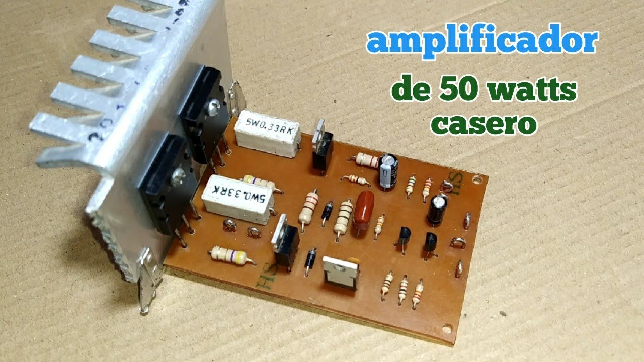 Amplificador De 50 Watts Muy Fácil De Hacer
