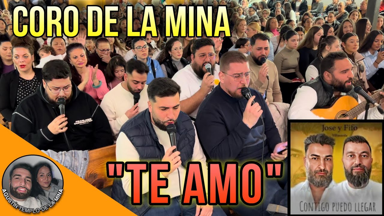 CORO DE LA MINA | “Te amo” | Cover José y Fifo de Villaverde | Alabanza de júbilo