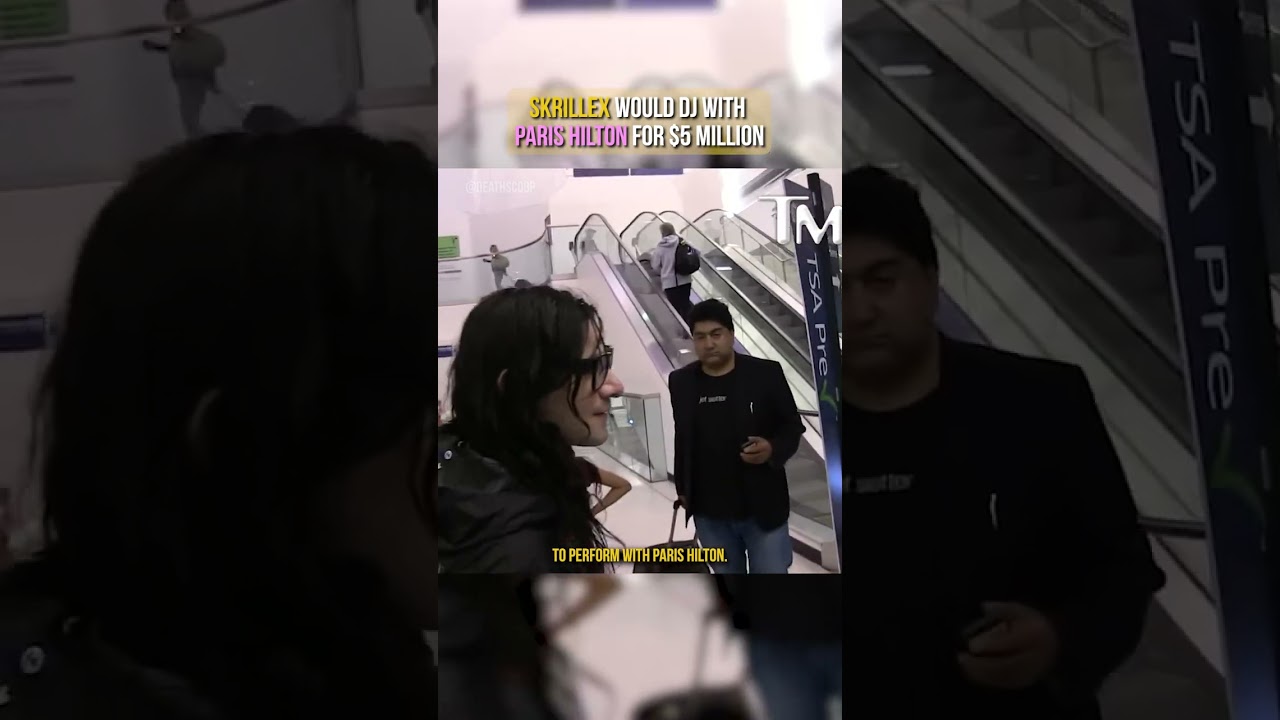 Skrillex Would DJ With Paris Hilton For $5 Million