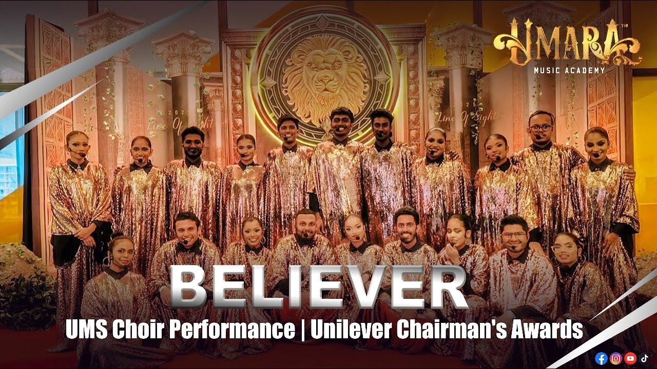 UMS Choir Performance | BELIEVER | Unilever Chairman's Awards