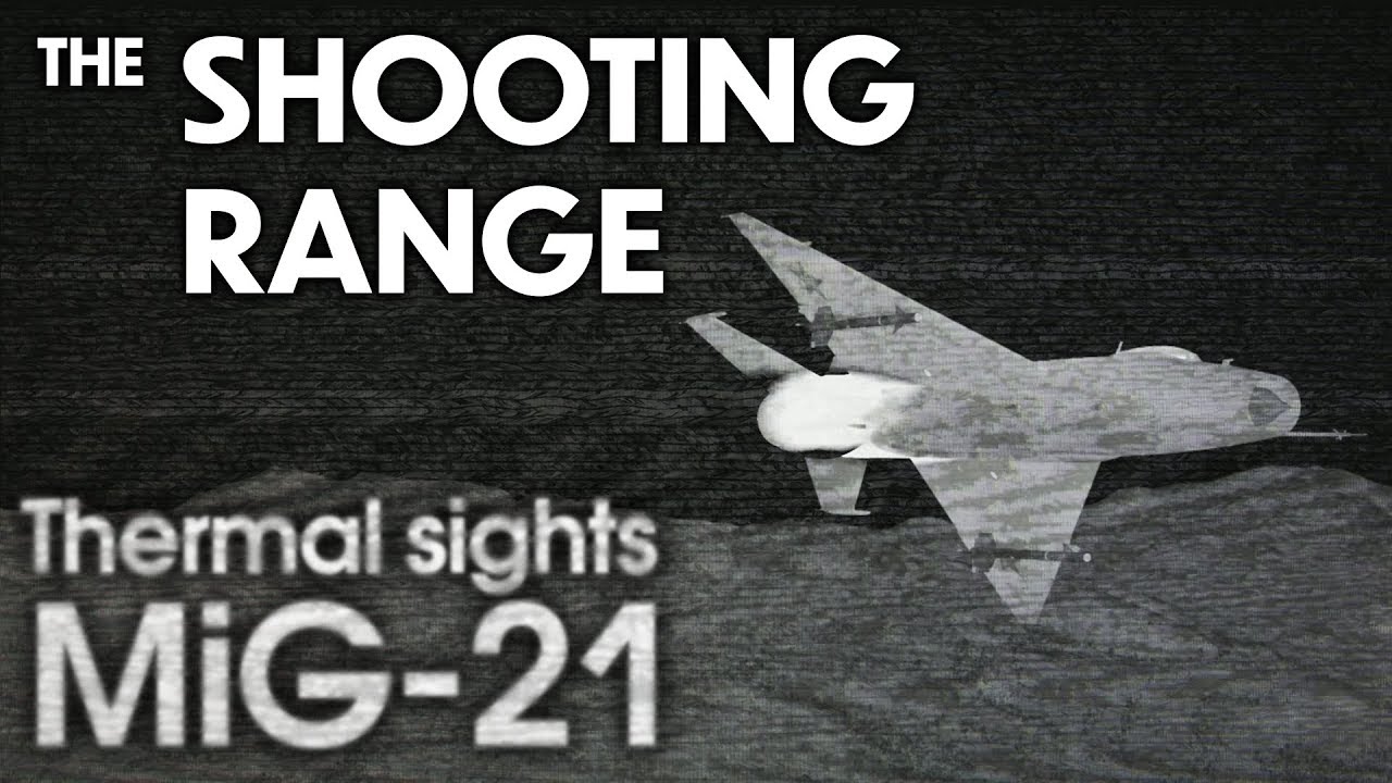 THE SHOOTING RANGE 165: Thermal sights, MiG-21 / War Thunder