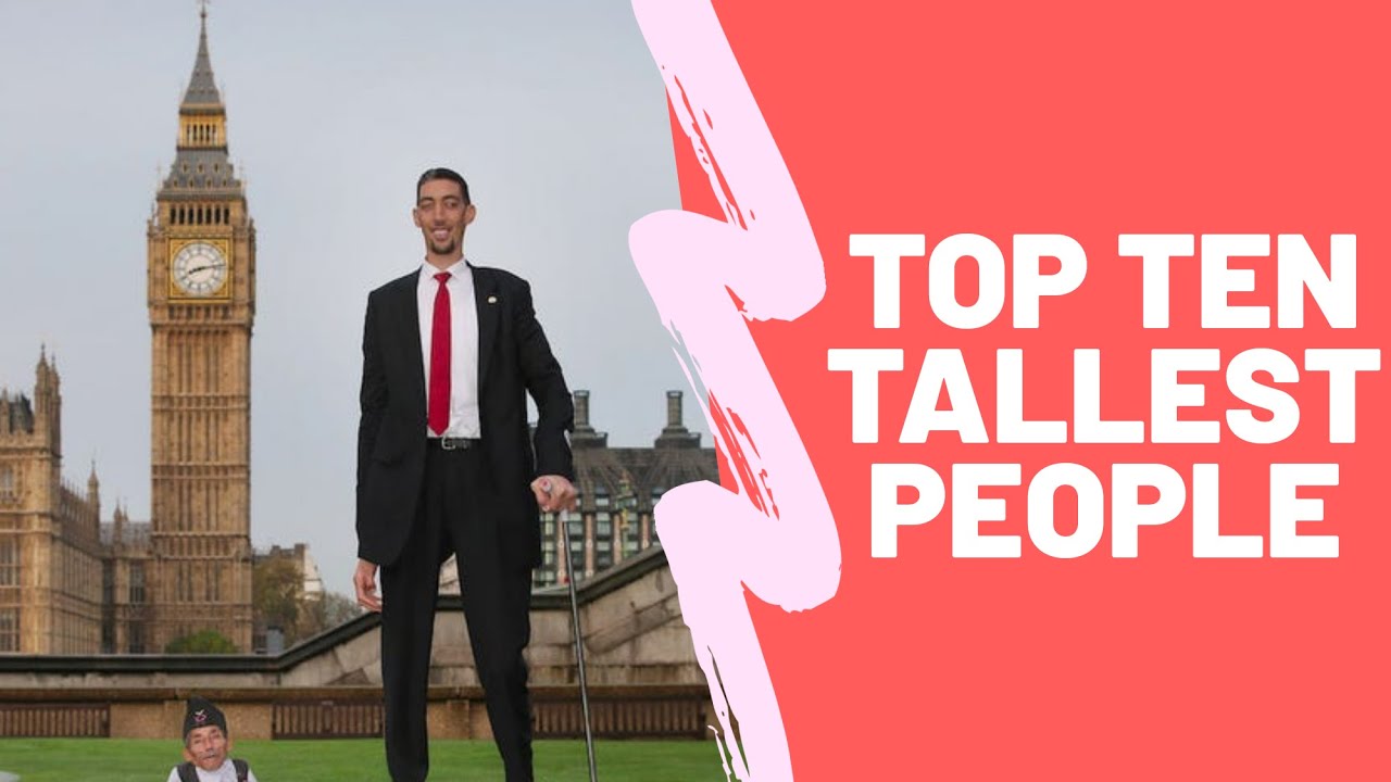 TOP 10 TALLEST PEOPLE | TOP 10 OF EVERYTHING! | SOUNDHER