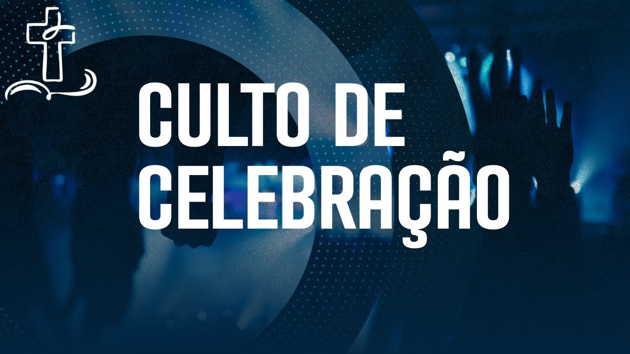 CULTO CELEBRAÇÃO -  DOMINGO NOITE - 25/01/2026