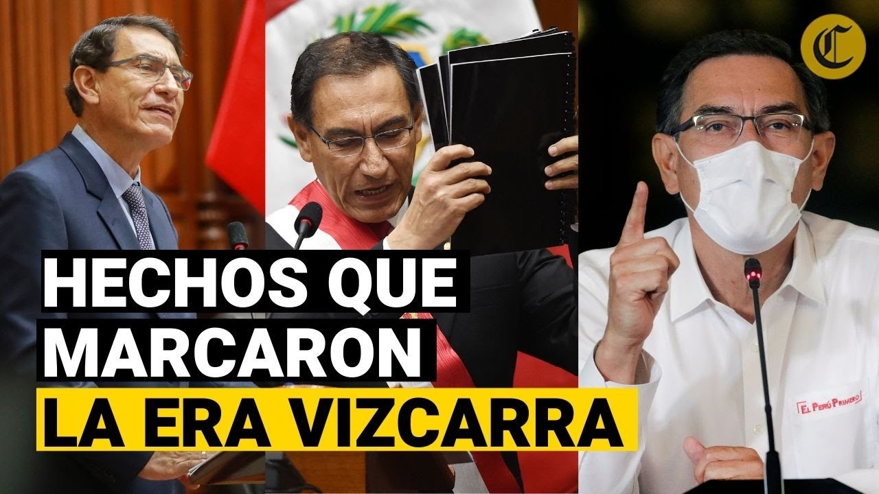 Vacancia presidencial: Momentos claves que marcaron el gobierno de Martín Vizcarra