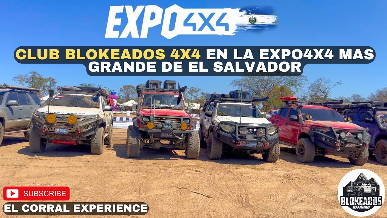 Por primera ves en EL SALVADOR Expo4x4 con CLUB BLOKEADOS 4x4 😱🇸🇻