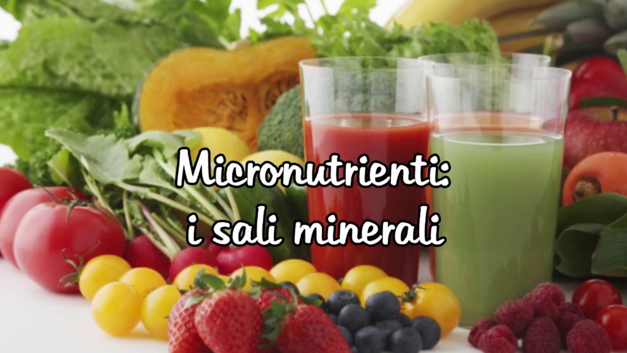 Micronutrienti: i sali minerali