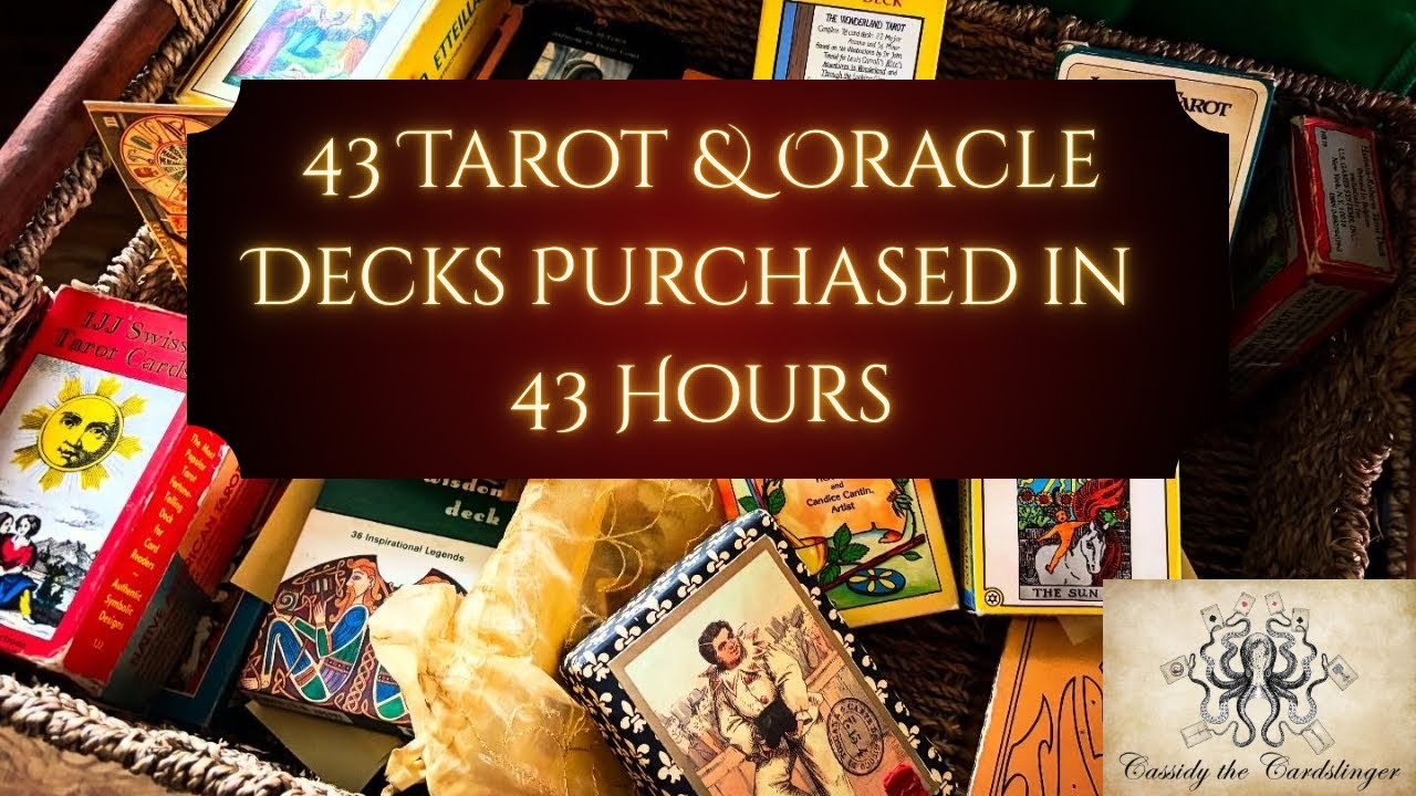 43 Tarot & Oracle Decks Purchased in 43 Hours - with Cassidy the Cardslinger