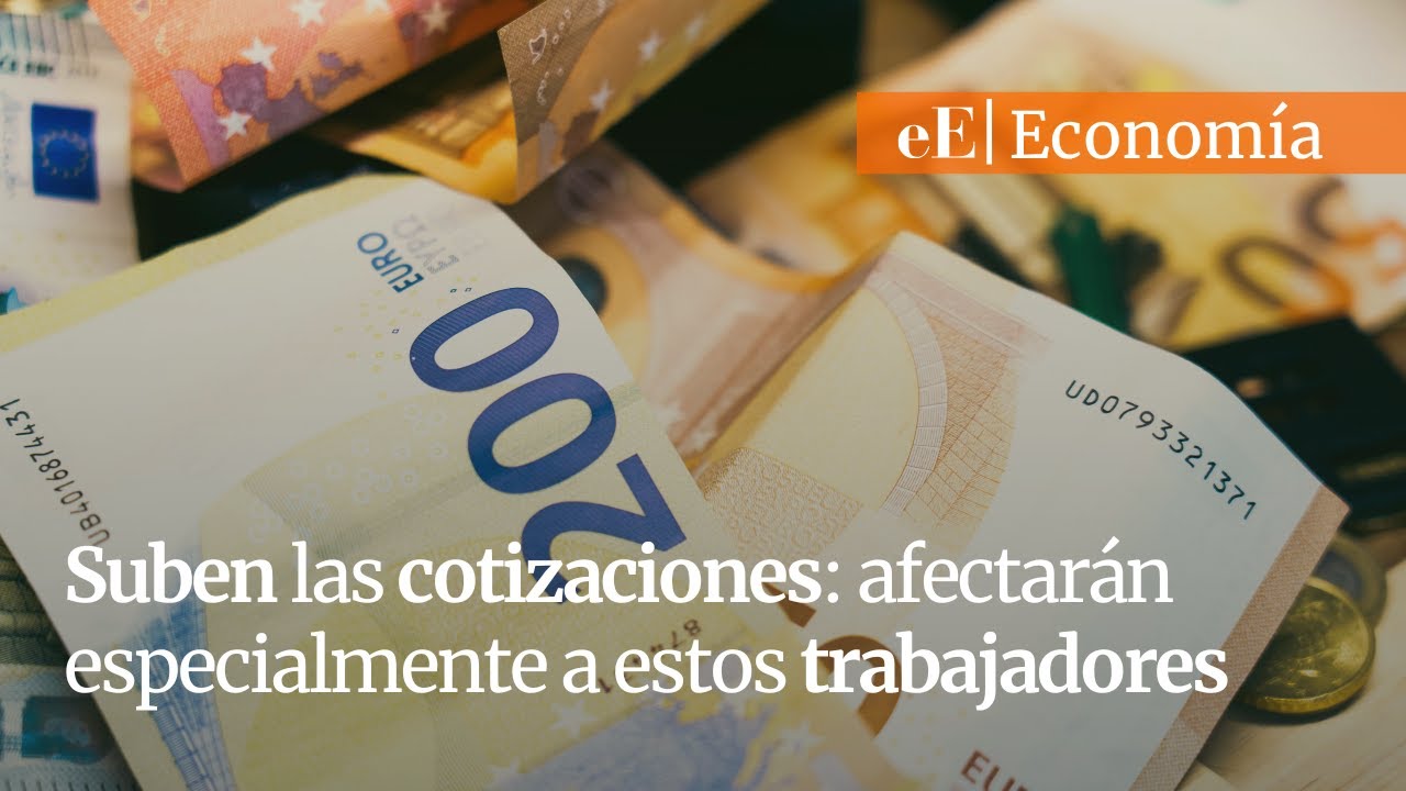 Suben las cotizaciones en 2026: afectar&aacute;n especialmente a estos trabajadores