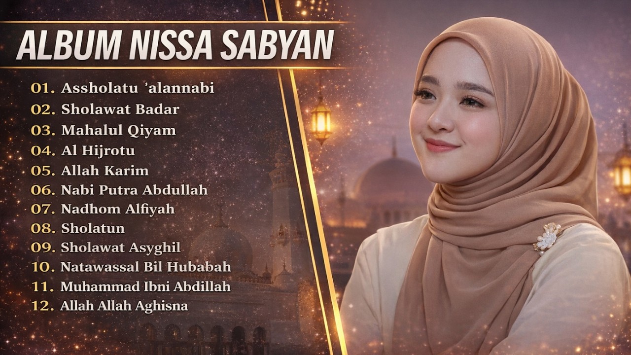 Assholatu 'alannabi - Nissa Sabyan Full Album Sholawat Terpopuler 2026 | Sholawat Nabi Merdu 2026
