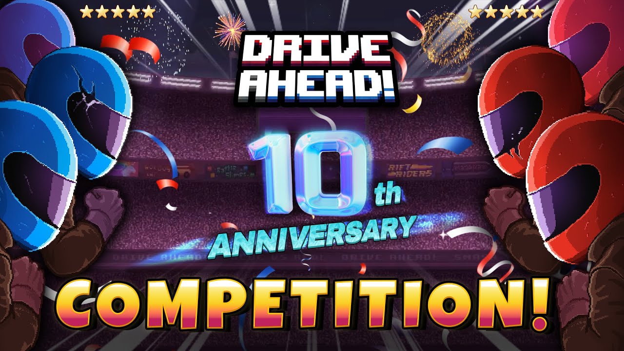💥🚙  Drive Ahead! 10th ANNIVERSARY COMPETITION! 🎨🎉