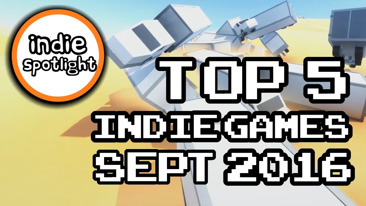 Top 5 Indie Games - September 2016