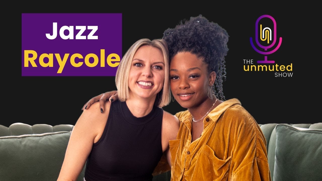 Jazz Raycole - The Unmuted Show - Full Episode