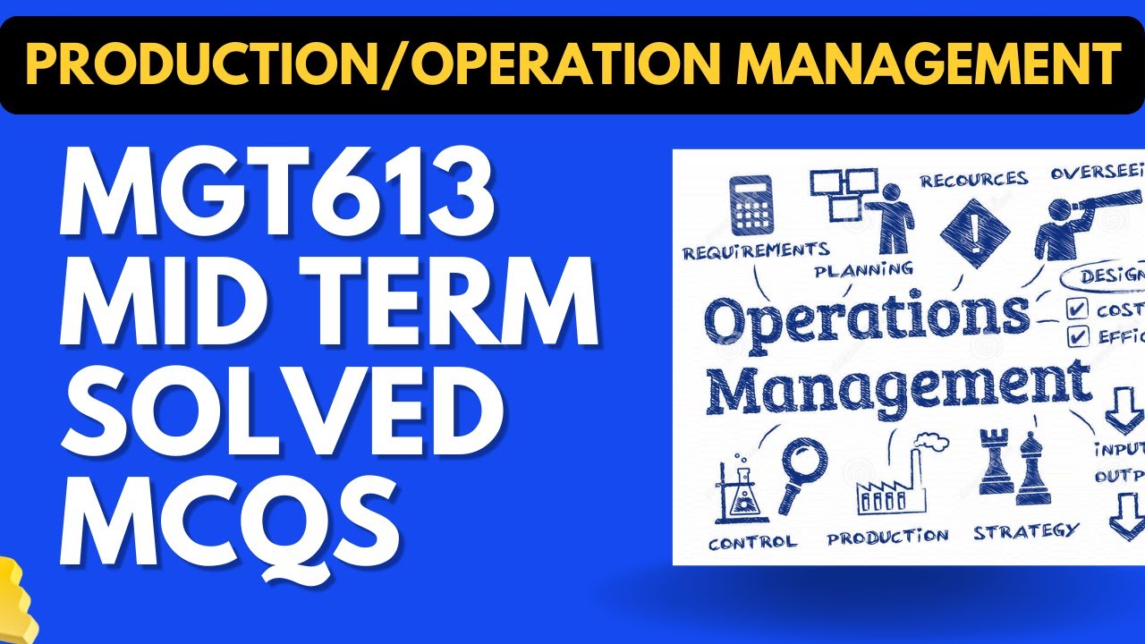 MGT613 Solved MCQS for Mid Term