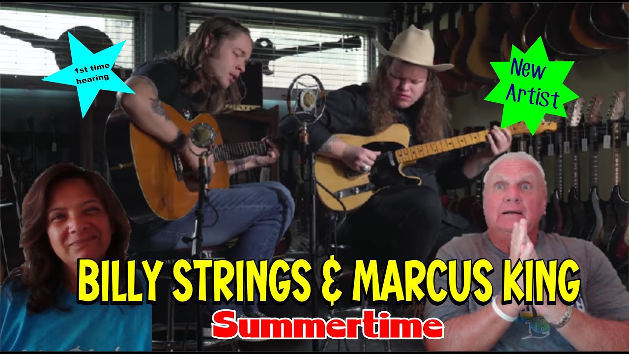 Music Reaction | First time Reaction - Billy Strings Marcus King - Summertime
