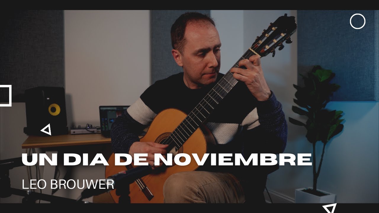 Un Dia de Noviembre (Leo Brouwer) | Damien Kelly Classical Guitar