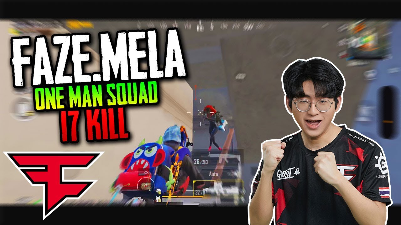 PUBG Mobile Thailand : Faze.MELA one man squad 17 killl!!!!