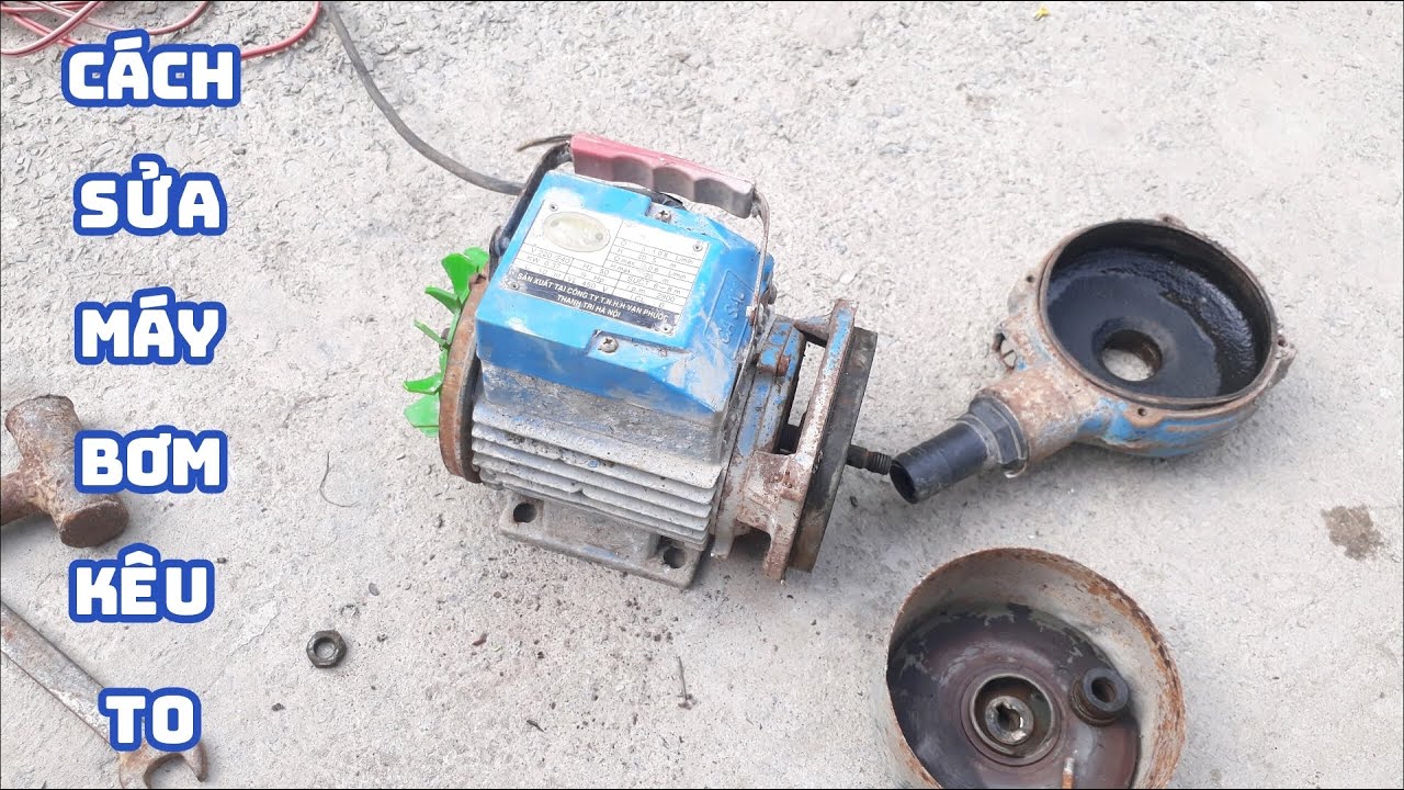 Cách sửa máy bơm kêu to