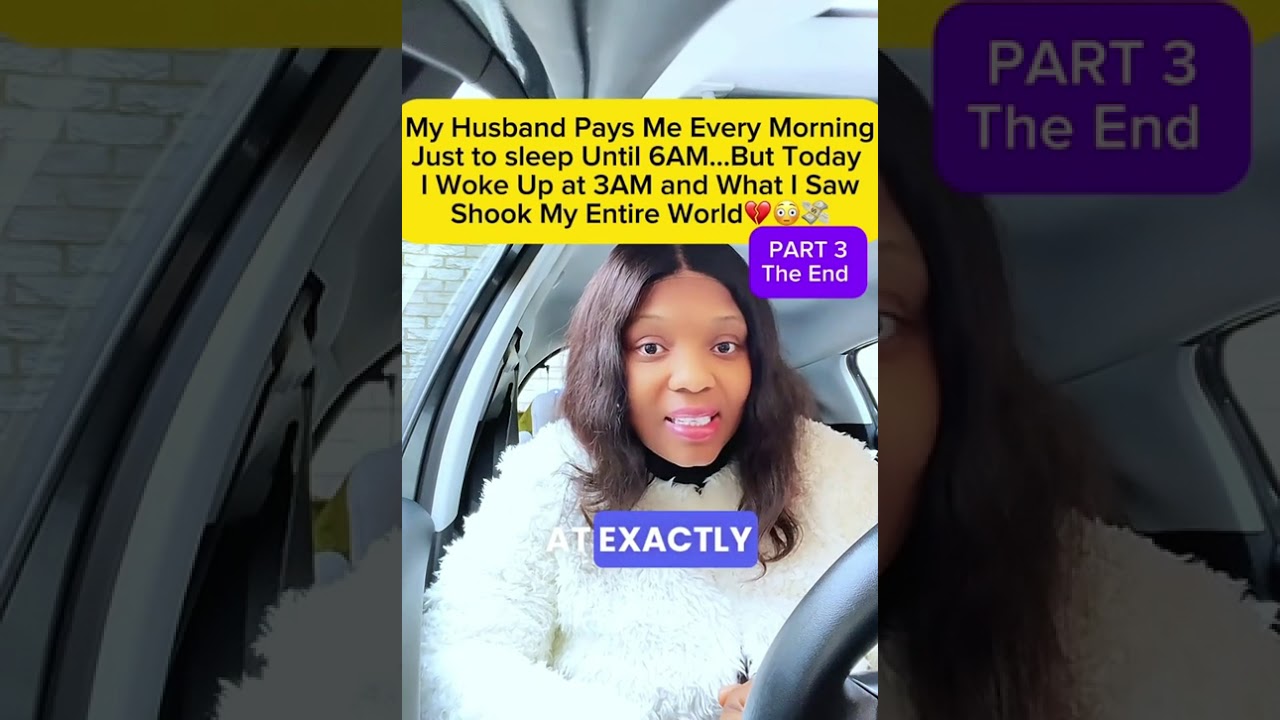 Part : 3 My Husband Pays Me Every Morning To Sleep Until 6AM. Today I Woke Up At 3AM#marriage #duet