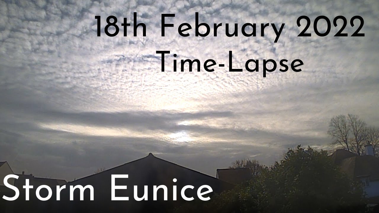 Storm Eunice - 18 February 2022 Time-Lapse
