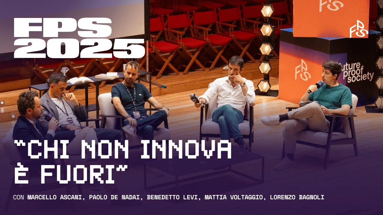 FPS2025 | Chi non innova è fuori | Con ASCANI, BAGNOLI, DE NADAI, LEVI, VOLTAGGIO
