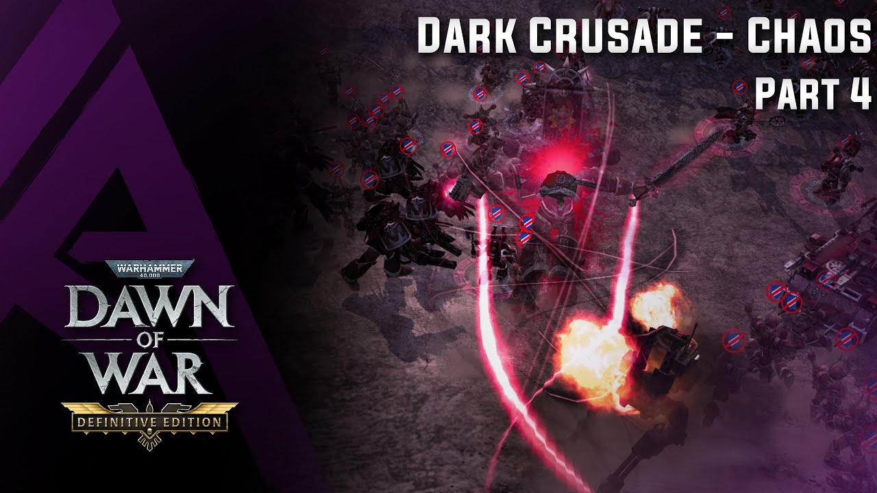 Dawn of War : Dark Crusade (Vanilla DE) - Chaos - Part 4