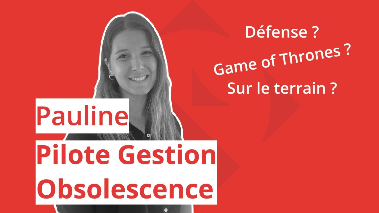 WeTalk : Pauline, Pilote Gestion d’Obsolescence