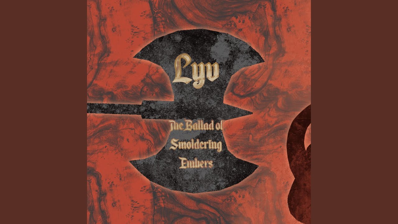 The Ballad of Smoldering Embers