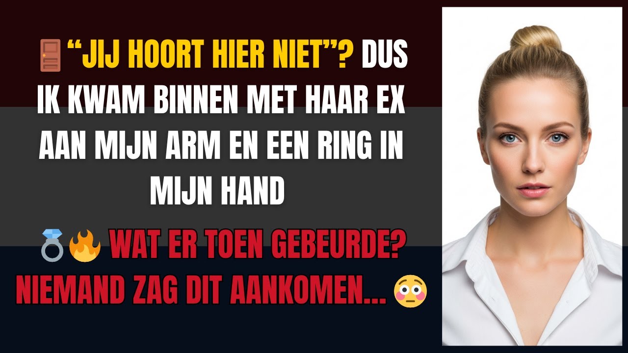 “Jij Hoort Hier Niet” — Dus Ik Liep Binnen Met Haar Ex En Een Ring In Mijn Hand