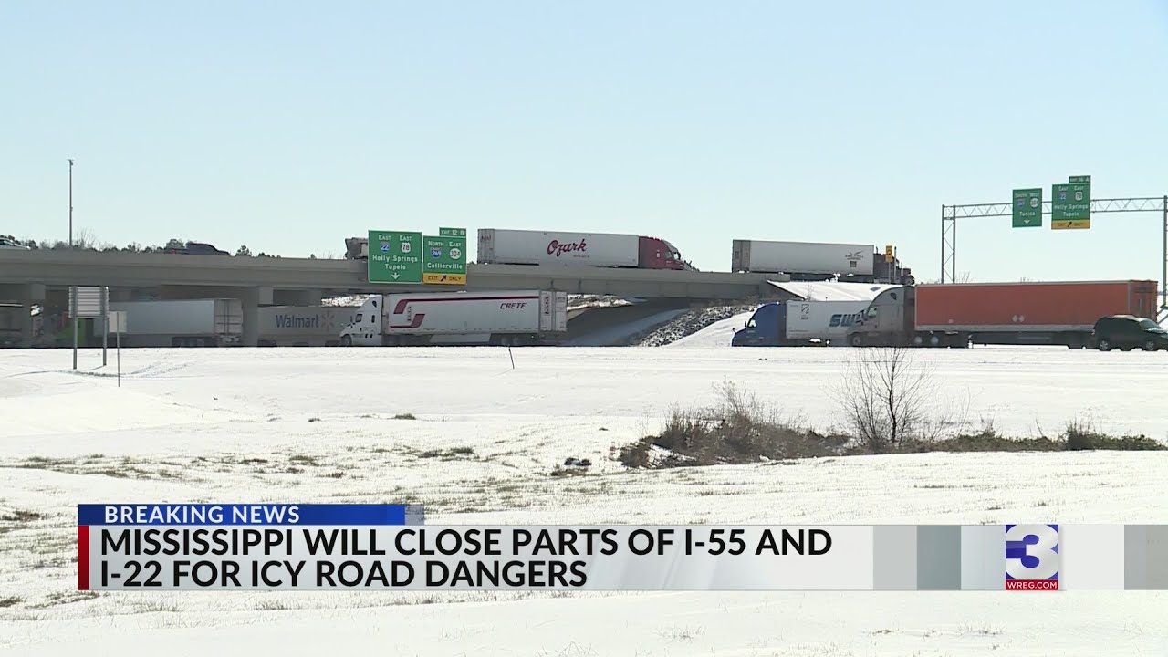 MS will close parts of I-55 and I-22 for icy road dangers