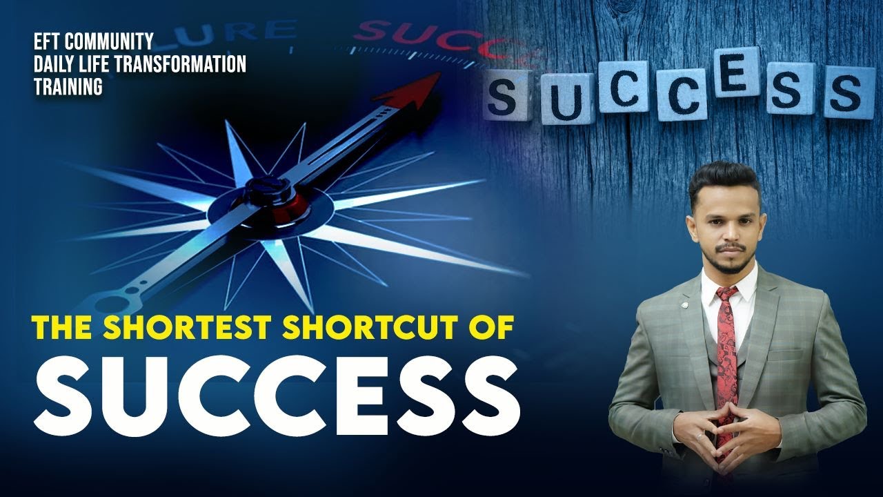 THE SHORTEST SHORTCUT OF SUCCESS  | EFT LIFE MASTERY | RAFEEQ CHERUSSERI | EFT GURU | HEALGIA