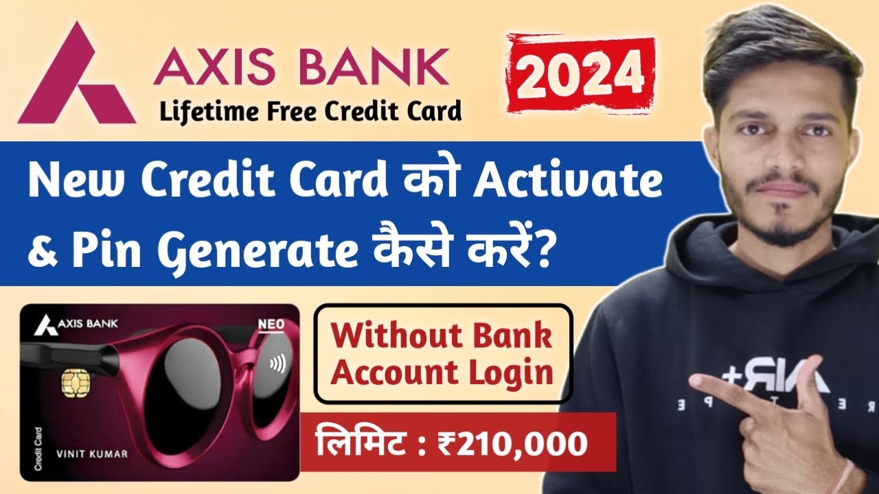 How To Activate Axis Bank Credit Card Without Account | Axis Bank Credit Card Pin Generation