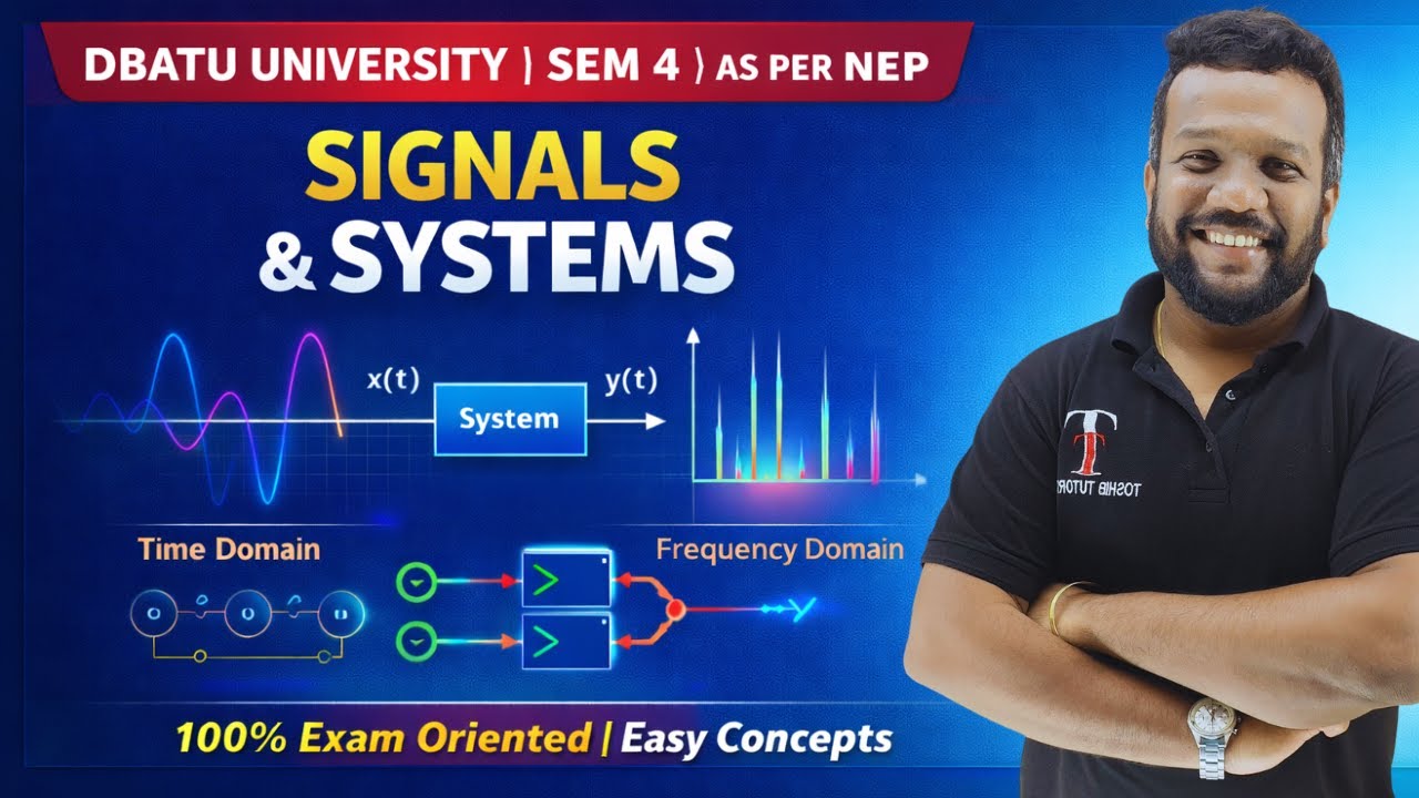 Introduction to Signals & Systems | DBATU | SEM 4 | ENTC GROUP | Toshib Tutorials