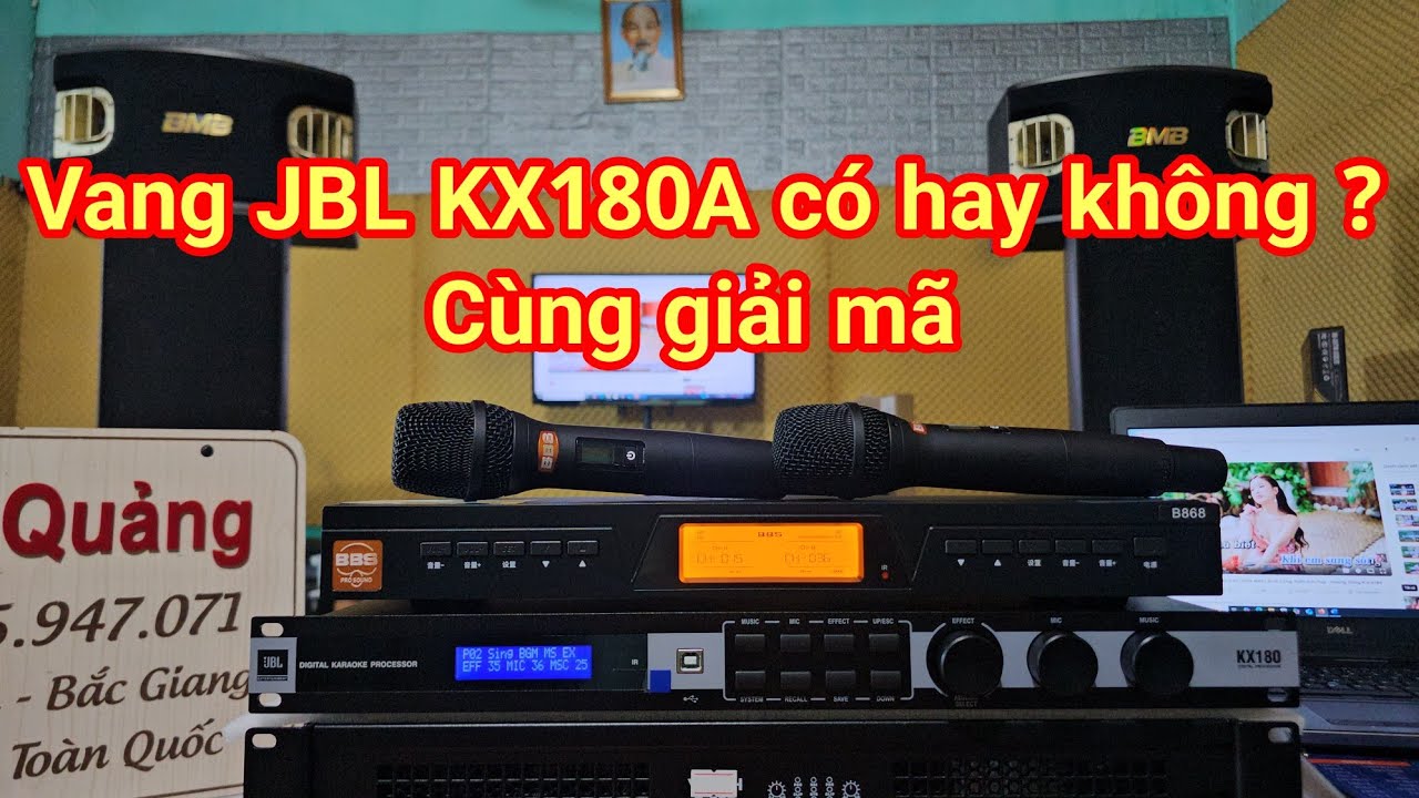 Vang JBL KX180A có hay không ? Cùng Test và Review .