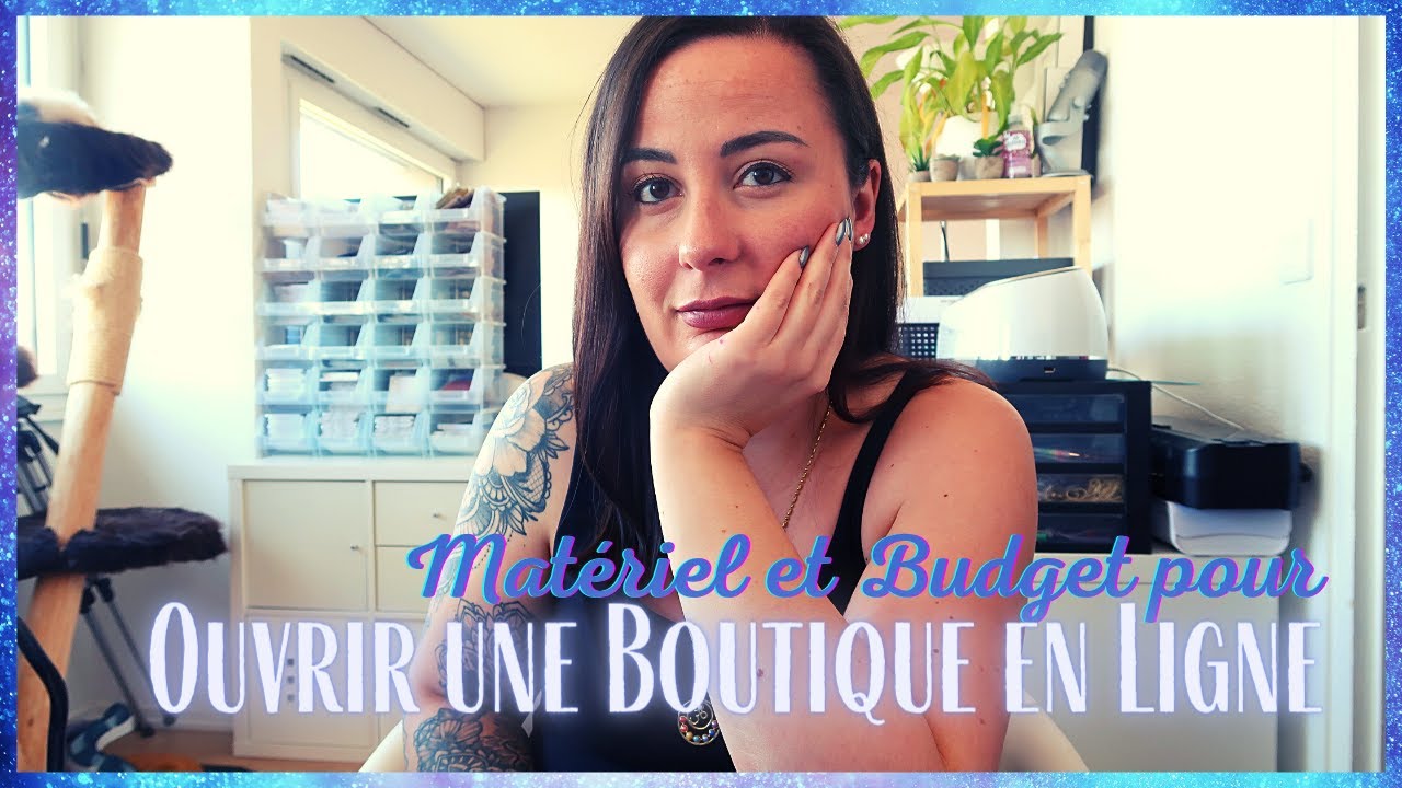QUEL MATERIEL ET BUDGET POUR OUVRIR UNE BOUTIQUE EN LIGNE ?