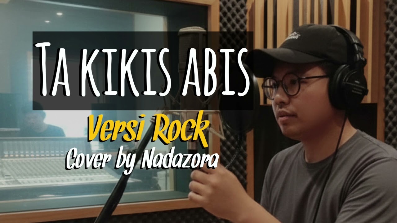 Ta kikis abis - cover versi rock by Nadazora