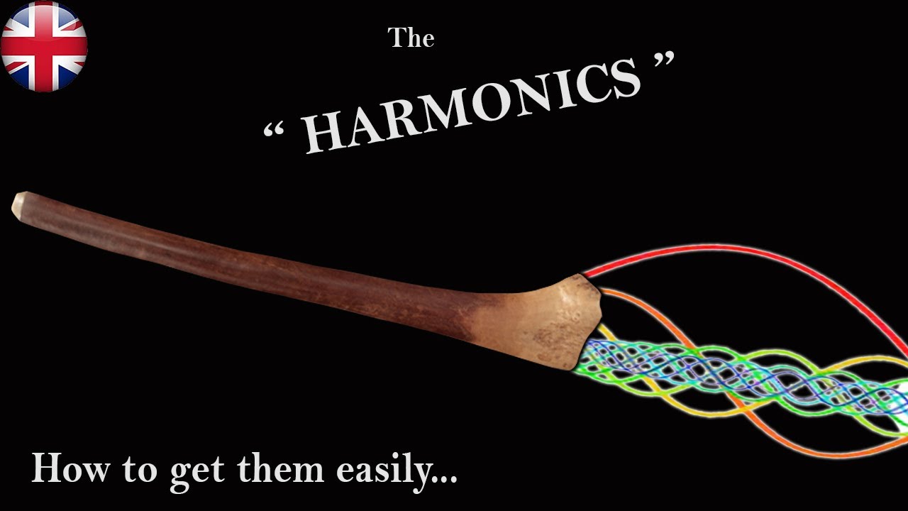 03 - The HARMONICS... - how to get them easily !
