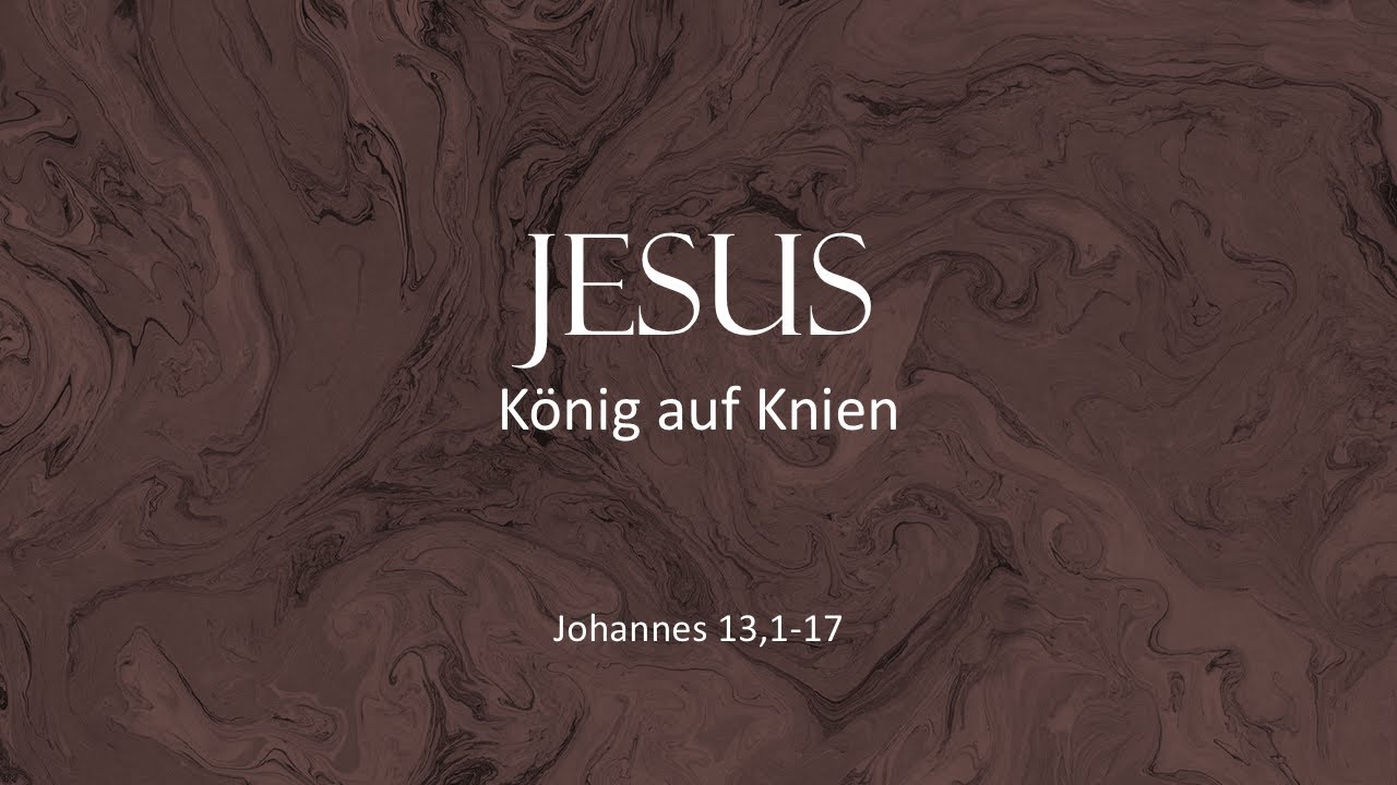Johannes 13, 1-17 | Jesus - König auf Knien | Rudi Tissen | 26.01.2025