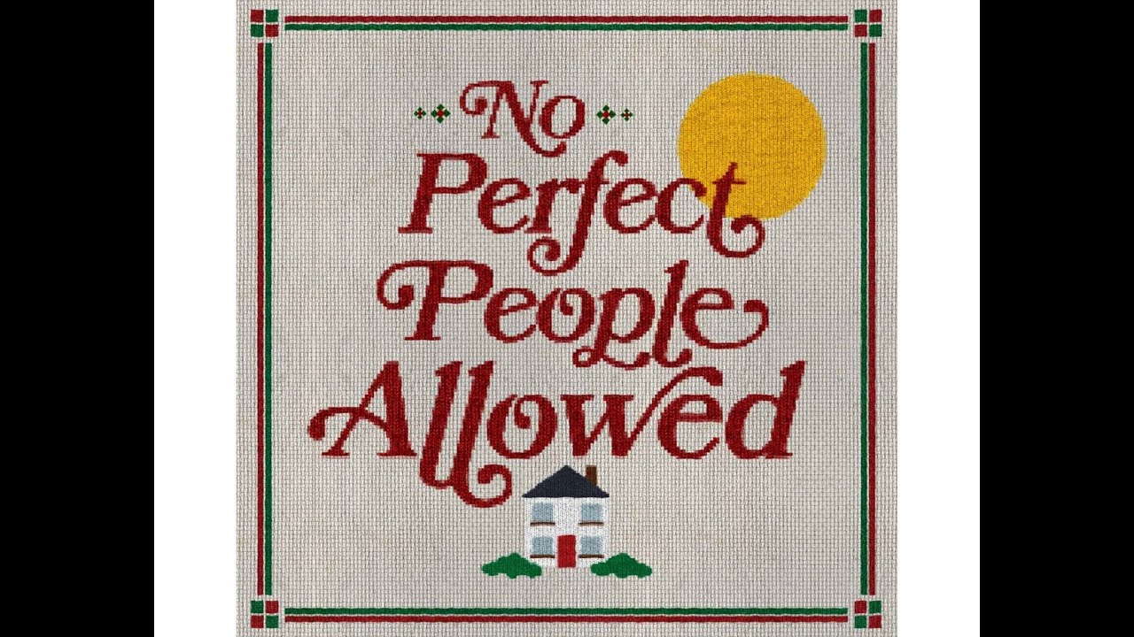 No Perfect People Allowed