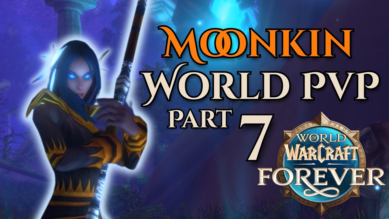 Balance Druid World PvP Part 7 - Beta Finale (LVL 30) | WoW Forever
