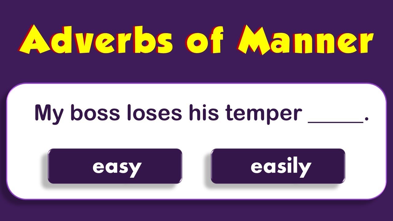 How To Use Adverbs of Manner / 15 Questions