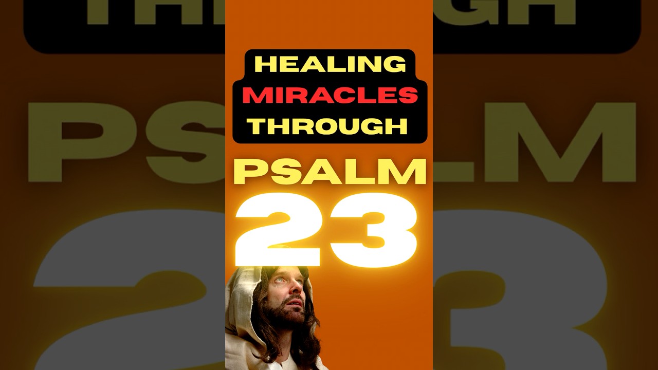 Healing Miracles through Psalm 23#shorts#psalm23