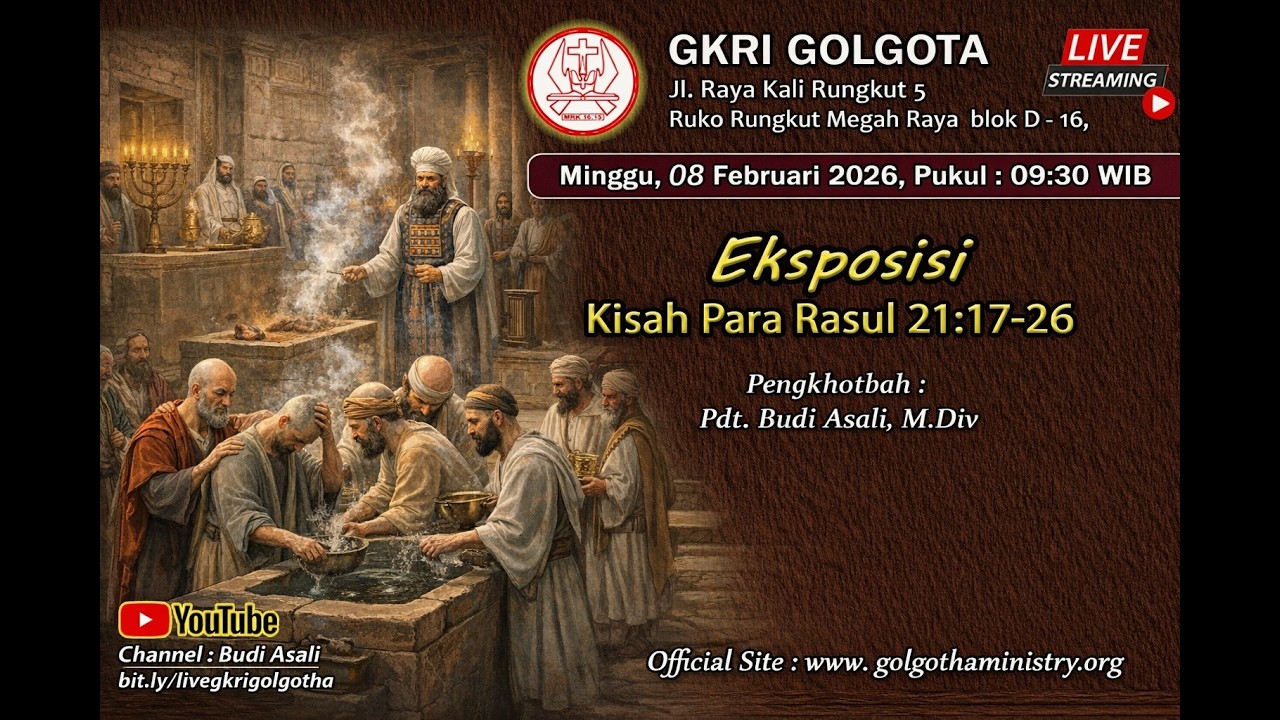 Kebaktian Online GKRI Golgota 8 Februari 2026 | Kisah Para Rasul 21:17-26