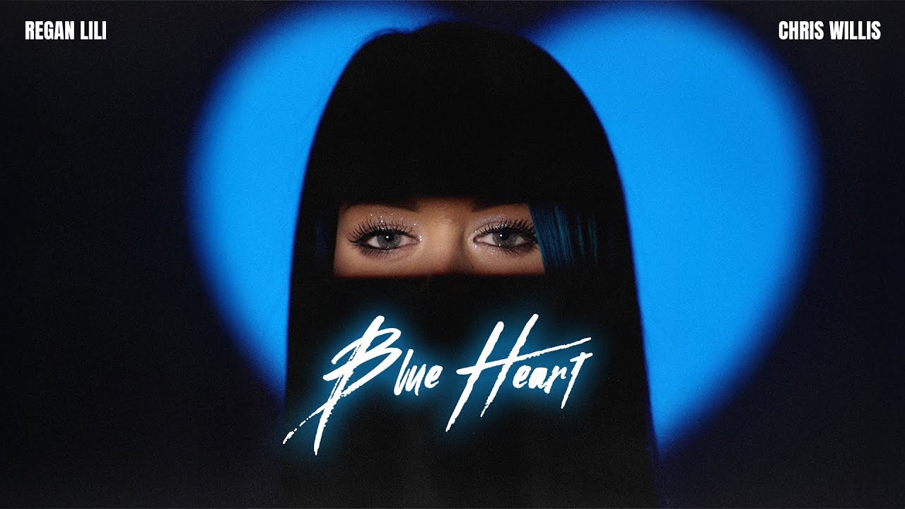 REGAN LILI & CHRIS WILLIS - BLUE HEART (Official Music Video)