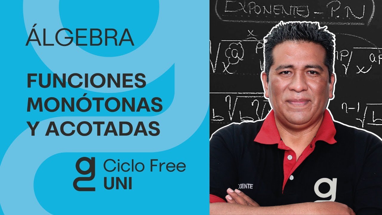 ÁLGEBRA - Funciones monótonas y acotadas [CICLO FREE]