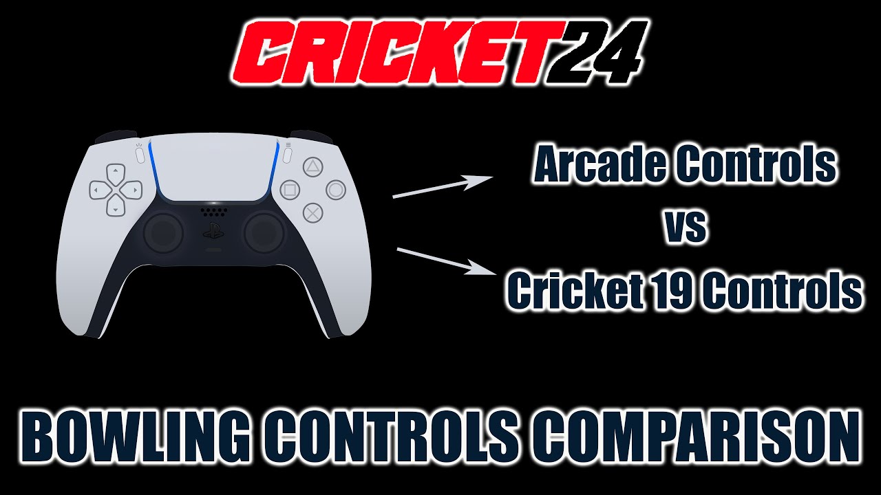 Cricket 24 Arcade vs Standard (Cricket 19) Bowling Controls