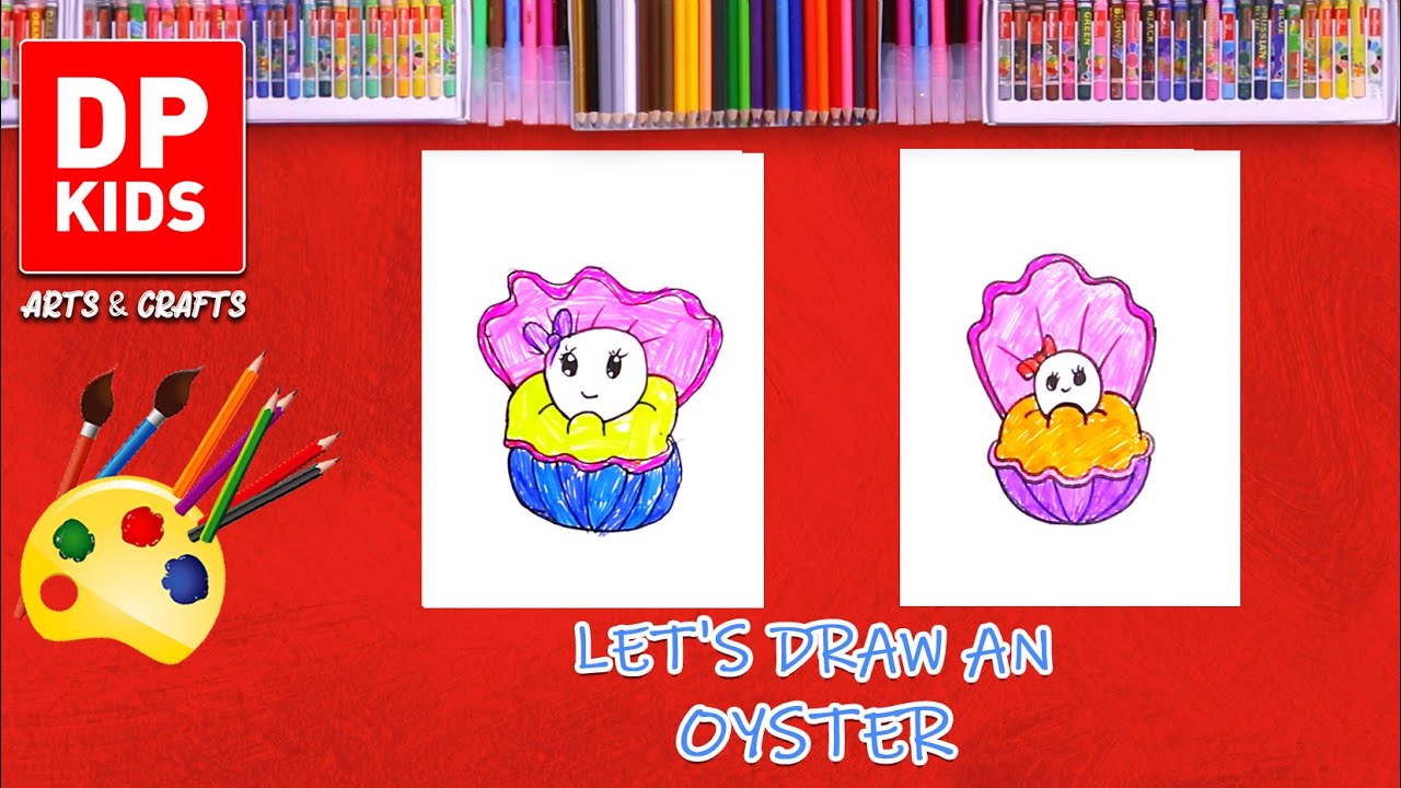 Let's draw an Oyster | DP KIDS | ARTS | ENGLISH | 630